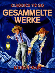 Title: Gesammelte Werke, Author: Mark Twain
