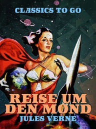 Title: Reise um den Mond, Author: Jules Verne