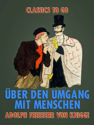 Title: Über den Umgang mit Menschen, Author: Adolph Freiherr von Knigge