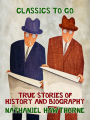 True Stories of History and Biography