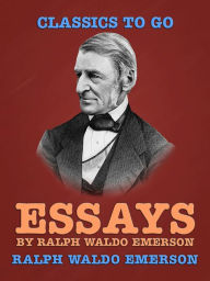 Title: Essays by Ralph Waldo Emerson, Author: Ralph Waldo Emerson