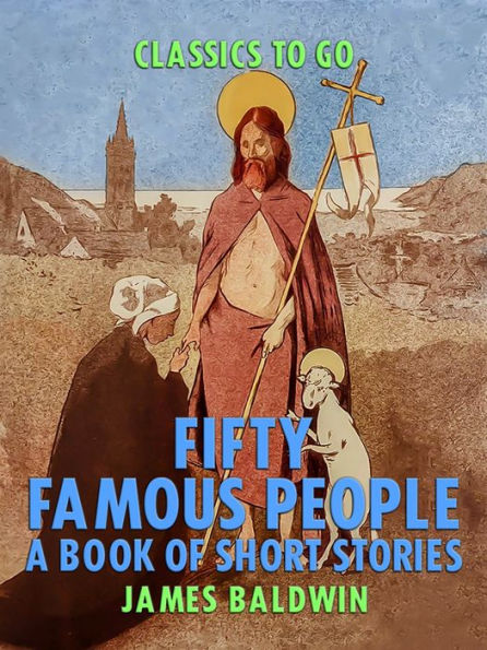 Fifty Famous People: A Book of Short Stories