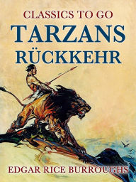 Title: Tarzans Rückkehr, Author: Edgar Rice Burroughs