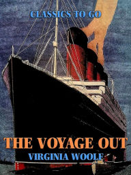 Title: The Voyage Out, Author: Virginia Woolf