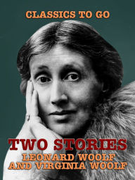 Title: Two Stories, Author: Leonard Woolf