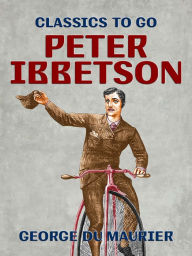 Title: Peter Ibbetson, Author: George du Maurier