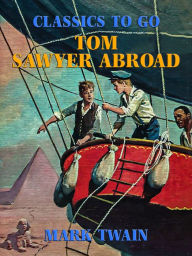 Title: Tom Sawyer Abroad, Author: Mark Twain