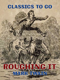 Title: Roughing It, Author: Mark Twain