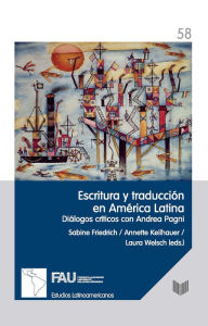 Title: Escritura y traducción en América Latina: diálogos críticos con Andrea Pagni, Author: Sabine Friedrich