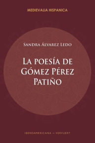 Title: La poesía de Gómez Pérez Patiño, Author: Sandra Álvarez Ledo