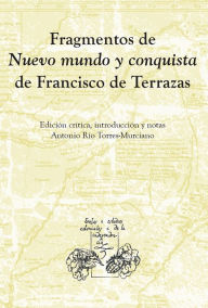 Title: Fragmentos de Nuevo Mundo y conquista, Author: Francisco de Terrazas