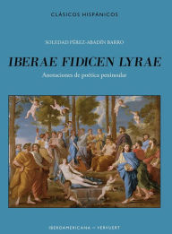 Title: Iberae fidicen lyrae: Anotaciones de poética peninsular, Author: Soledad Pérez-Abadín Barro