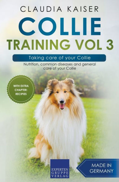 Collie Training Vol 3 - Taking care of your Collie: Nutrition, common diseases and general