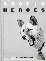Read books free online no download Arctic Heroes: A Tribute to the Sled Dogs of Greenland 9783969000076 RTF by Ragnar Axelsson, Einar Geir Ingvarsson (Designed by) (English literature)