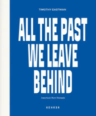 Free e textbooks online download All the Past We Leave Behind: America's New Nomads 9783969000922