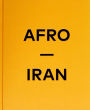 Afro-Iran: The Unknown Minority