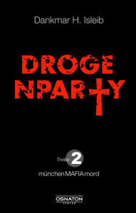 Title: Drogenparty, Author: Dankmar H. Isleib