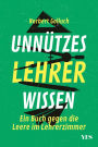 Unnützes Lehrerwissen: Ein Buch gegen die Leere im Lehrerzimmer