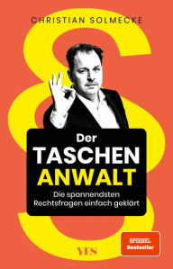 Title: Der Taschenanwalt: Die spannendsten Rechtsfragen einfach geklärt (SPIEGEL-BESTSELLER), Author: Christian Solmecke