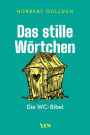 Das stille Wörtchen: Die WC-Bibel