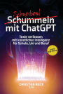 Schummeln mit ChatGPT: Texte verfassen mit künstlicher Intelligenz für Schule, Uni und Beruf. Auch für Bing