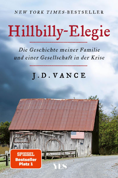 Hillbilly-Elegie: Die Geschichte meiner Familie und einer Gesellschaft in der Krise. »Ein mitreißendes, bewegendes, kluges Buch.« Der Spiegel