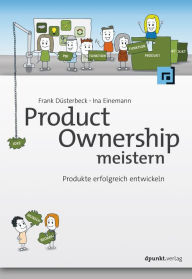 Title: Product Ownership meistern: Produkte erfolgreich entwickeln, Author: Frank Düsterbeck