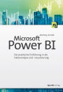 Microsoft Power BI: Die praktische Einführung in die Datenanalyse und -visualisierung