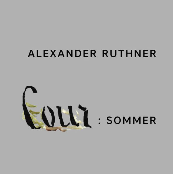 Alexander Ruthner: Cour: Summer