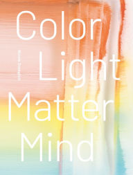 Title: Nicola Staeglich: Color Light Matter Mind, Author: Ulrich Loock