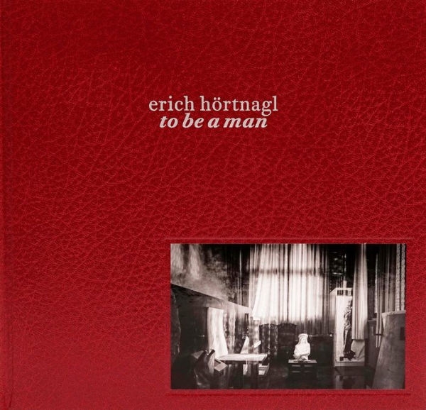 Erich Hï¿½rtnagl - to be a man