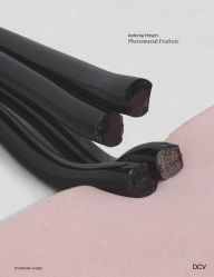 Title: Antonia Hirsch - Phenomenal Fracture, Author: Maike Behm