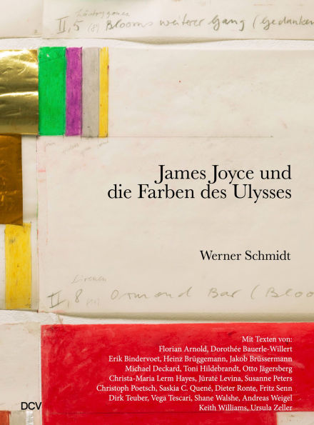 Werner Schmidt - Die Farben des Ulysses bei James Joyce