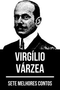 Title: 7 melhores contos de Virgílio Várzea, Author: Virgílio Várzea