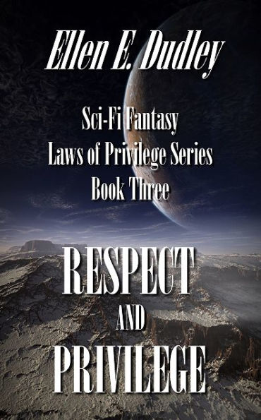 Respect and Privilege: The Laws of Privilege (Book Three)