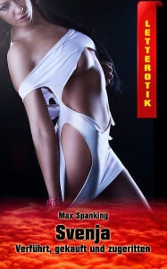 Title: Svenja: Verführt, gekauft und zugeritten, Author: Max Spanking