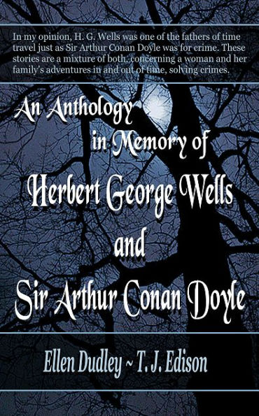 An Anthology in Memory of Herbert George Wells and Sir Arthur Conan Doyle