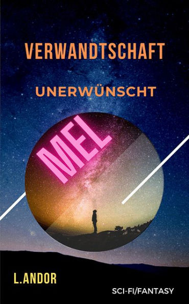 MEL - Verwandtschaft unerwünscht