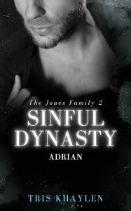 Title: Sinful Dynasty: Adrian, Author: Tris Khaylen