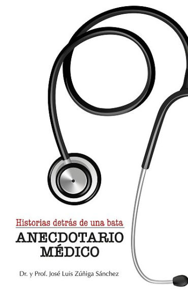 Anecdotario Médico: Historias detrás de una bata