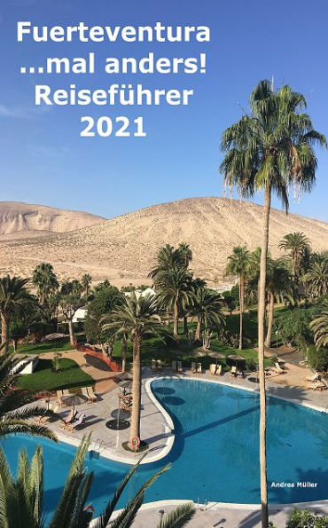 Fuerteventura ...mal anders! Reiseführer 2021