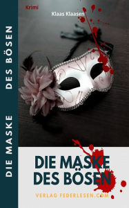 Title: Die Maske des Bösen, Author: Klaas Klaasen