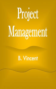 Title: Project Management, Author: B. Vincent