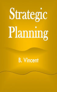 Title: Strategic Planning, Author: B. Vincent