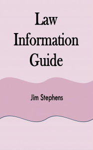 Title: Law Information Guide, Author: Jim Stephens