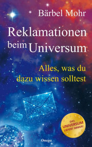 Title: Reklamationen beim Universum: Alles, was du dazu wissen solltest, Author: Bärbel Mohr