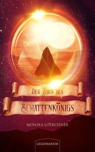 Title: Der Zorn des Schattenkönigs, Author: Monika Loerchner