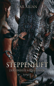 Title: Steppenluft: Die Drachen von Tashaa, Author: Kar Arian