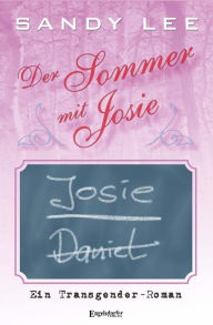 Title: Der Sommer mit Josie: Ein Transgender-Roman, Author: Sandy Lee
