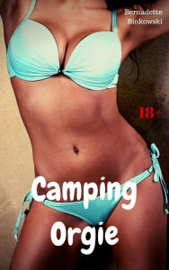 Title: Camping Orgie: Perverse Story, Author: Bernadette Binkowski